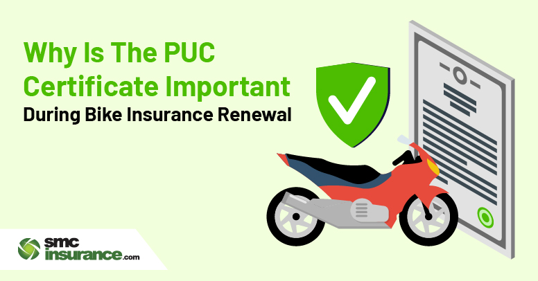 Why Is The PUC Certificate Important During Bike Insurance Renewal?