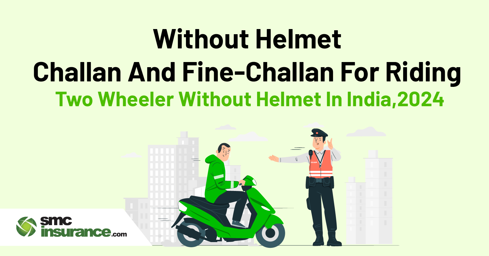 Without Helmet Challan And Fine – Challan For Riding Two-Wheeler Without Helmet In India, 2024