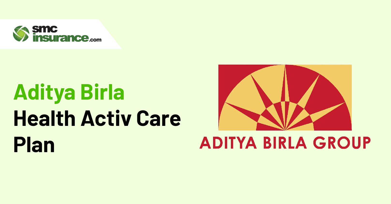 Aditya Birla Activ Care Plan: Features, Benefits and Renewal