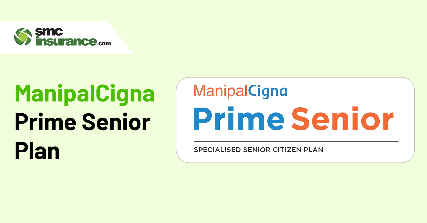 Manipalcigna Prime Senior Health Insurance Plan Premium Benefits Coverage Renewal Online 1445