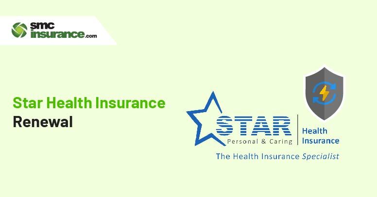Star Health Insurance Renewal: Quick & Easy Policy Renewal Online