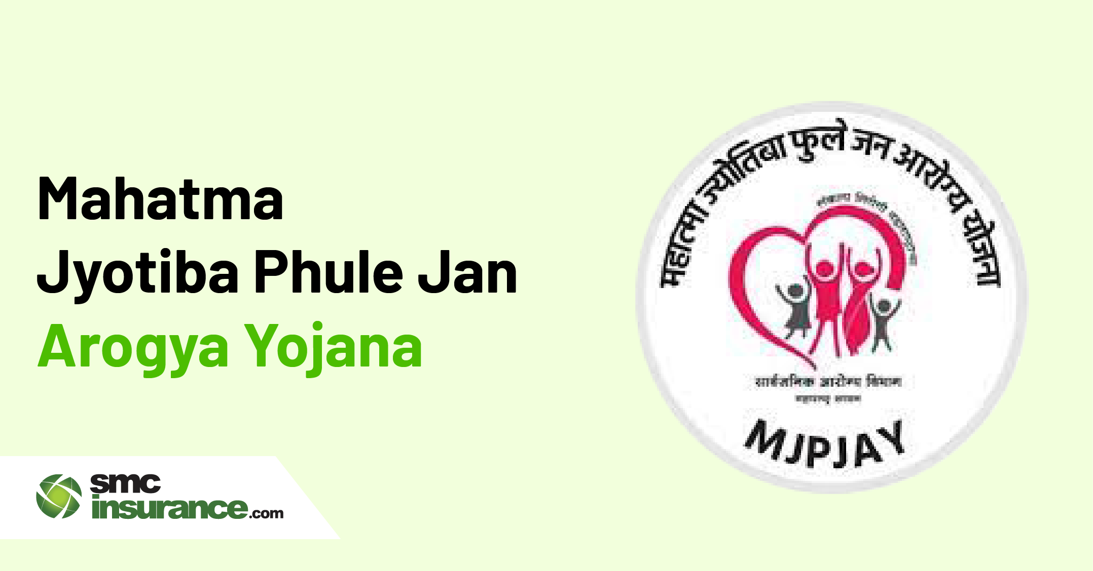All You Need To Know About Mahatma Jyotirao Phule Jan Arogya Yojana (MJPJAY)