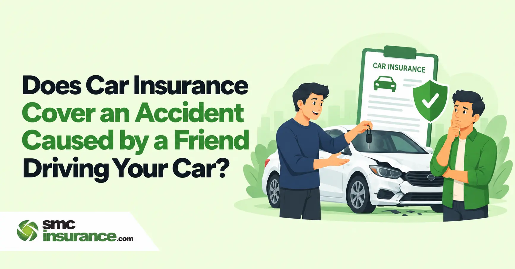 Does Car Insurance Cover an Accident Caused by a Friend Driving Your Car?