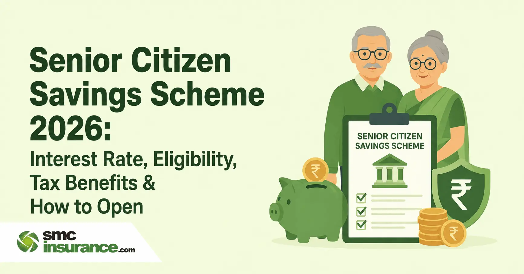 Senior Citizen Savings Scheme 2026: Interest Rate, Eligibility, Tax Benefits & How to Open