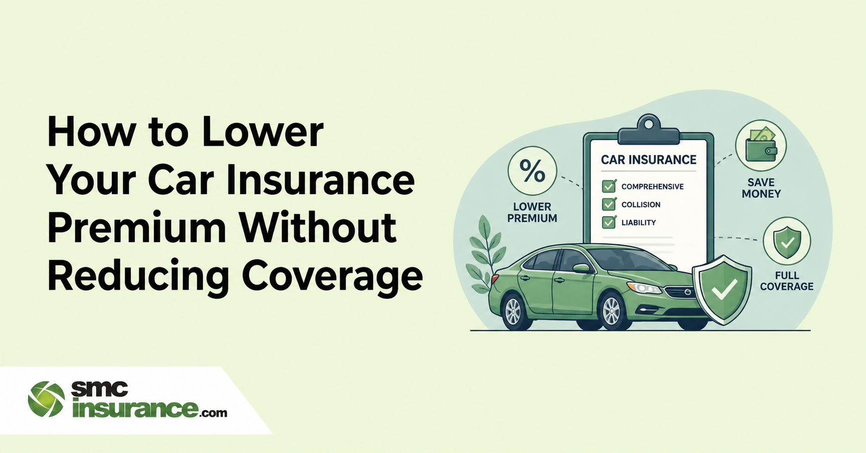 How to Lower Your Car Insurance Premium Without Reducing Coverage