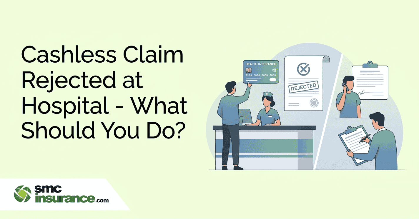 Cashless Claim Rejected at Hospital - What Should You Do?