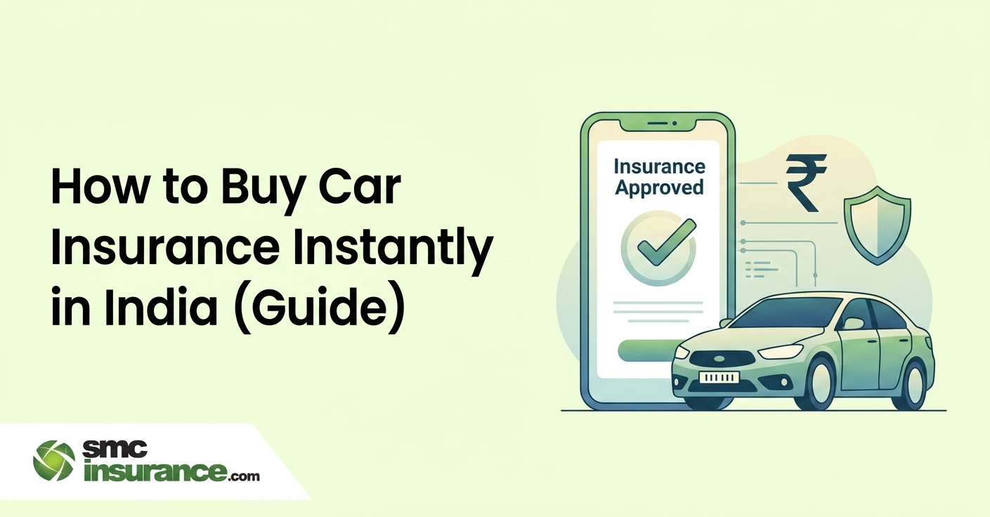 How to Buy Car Insurance Instantly Online in India (2026 Guide)