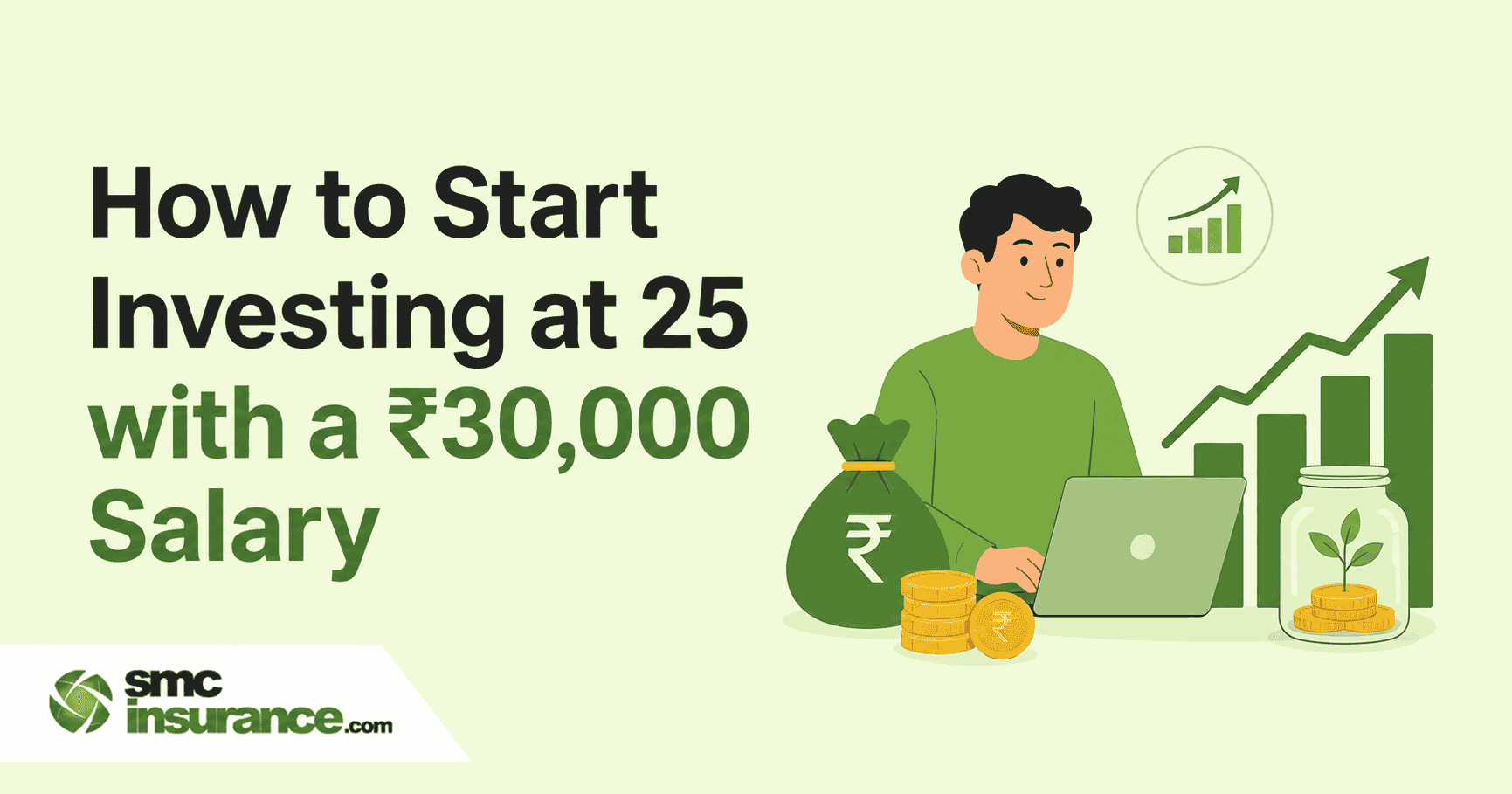 I’m 25 and Earning Rs. 30,000 a Month. How Should I Start Investing for Long-Term Growth?