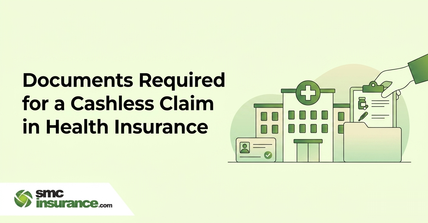 Documents Required for a Cashless Claim in Health Insurance