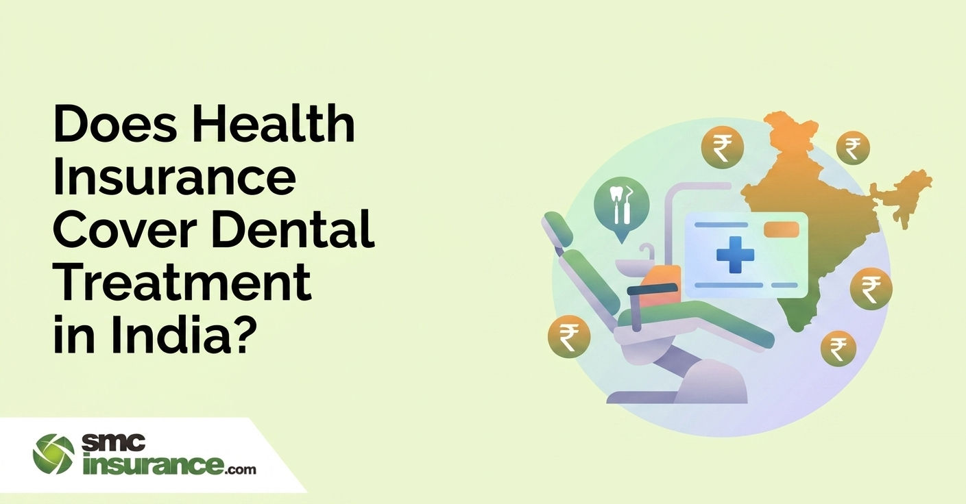 Does Health Insurance Cover Dental Treatment in India?