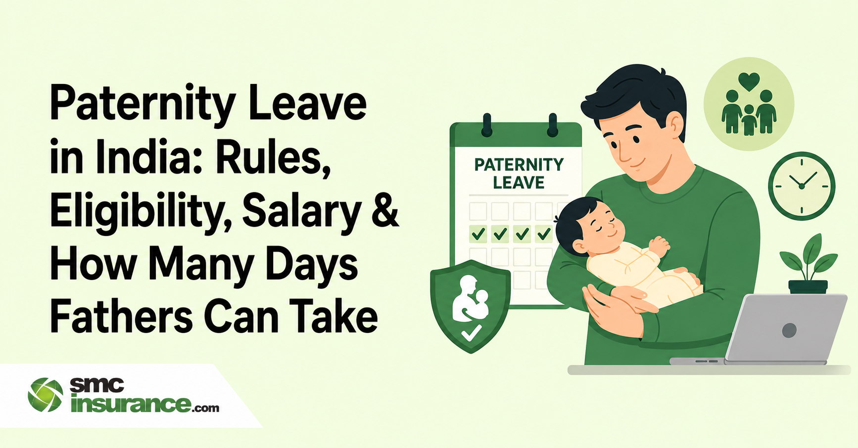 Paternity Leave in India: Rules, Eligibility, Salary & How Many Days Fathers Can Take