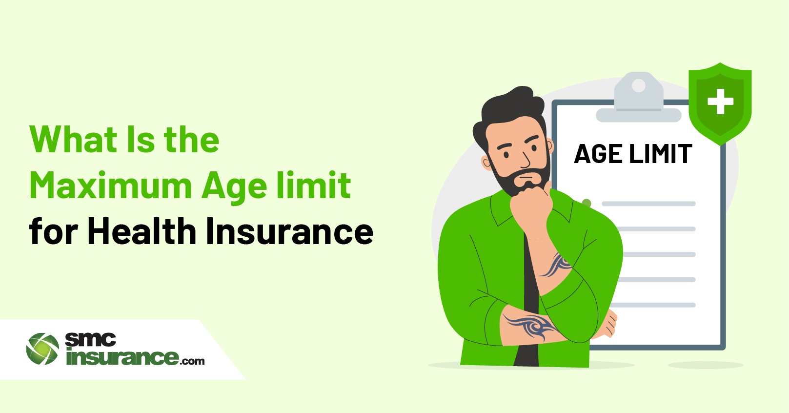 What is the Maximum Age limit for Health Insurance?