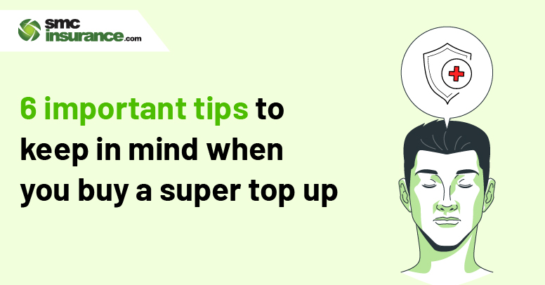 6 Important Tips To Keep In Mind When You Buy A Super Top-Up