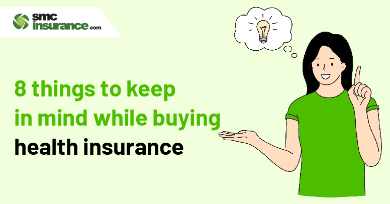 8 Things To Keep In Mind While Buying Health Insurance