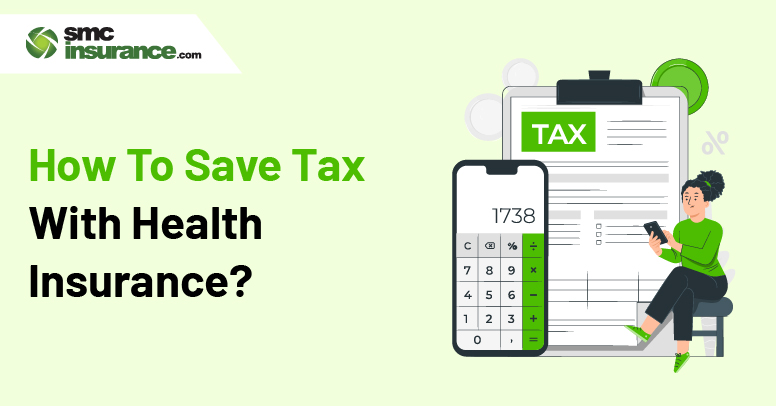 How To Save Tax With Health Insurance?