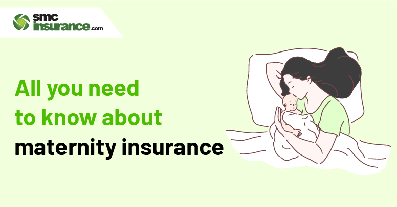 All You Need To Know About Maternity Insurance