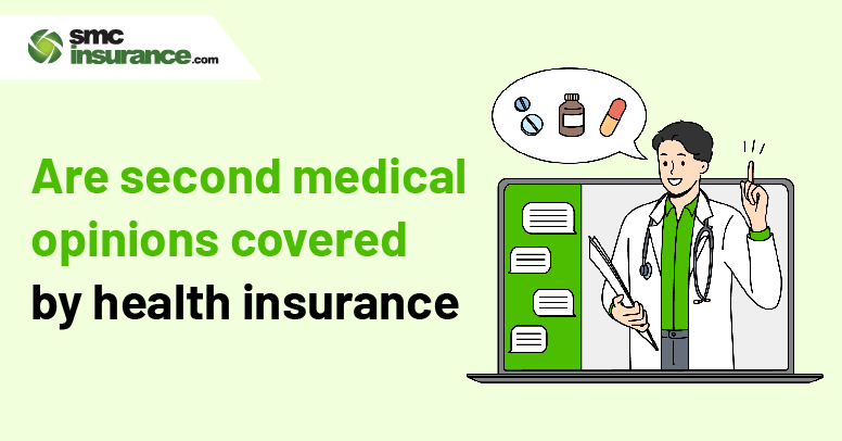 Are Second Medical Opinions Covered By Health Insurance?