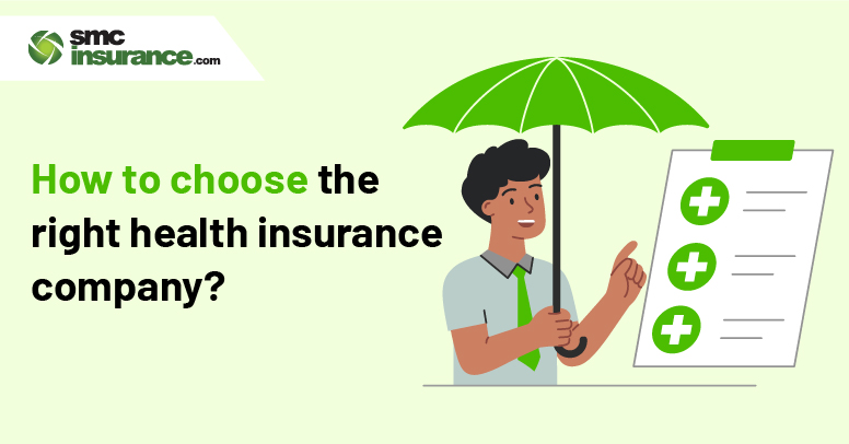How To Choose The Right Health Insurance Company
