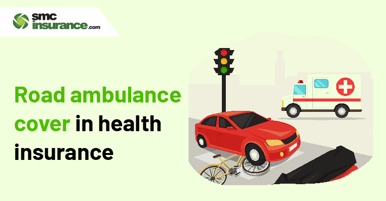 Road Ambulance Cover In Health Insurance