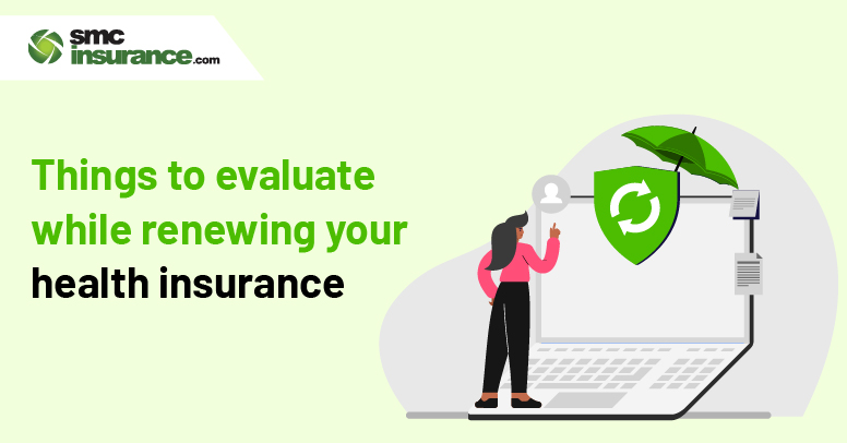 Things To Evaluate While Renewing Your Health Insurance