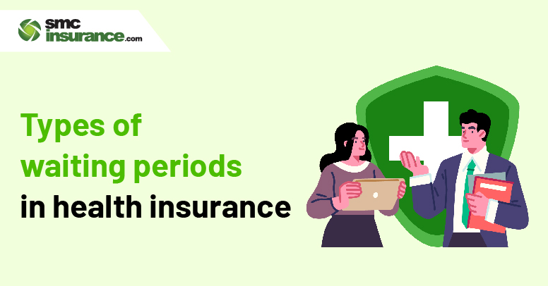 Types of Waiting Periods in Health Insurance