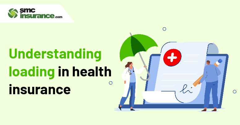 Understand what is Loading In Health Insurance