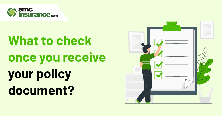 What To Check Once You Receive Your Policy Document?