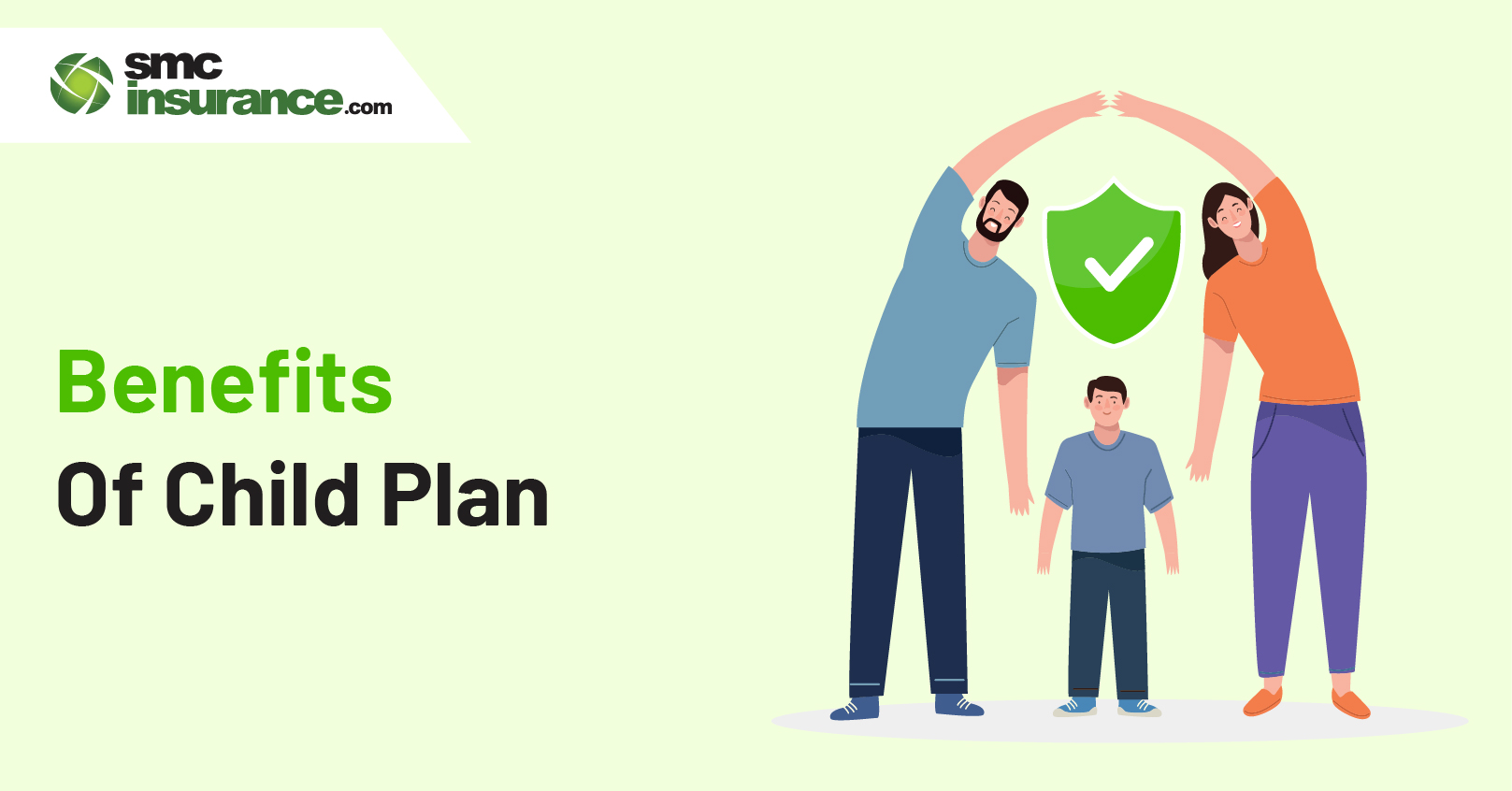 Benefits of Child Insurance Plan